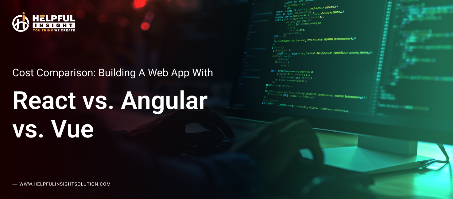 Cost Comparison: Building a Web App with React vs. Angular vs. Vue