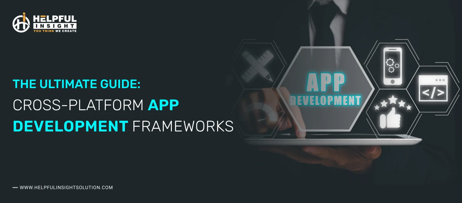 The Ultimate Guide to Cross-Platform App Development Frameworks in 2025